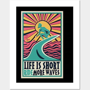 Life is Short Ride More Waves Posters and Art